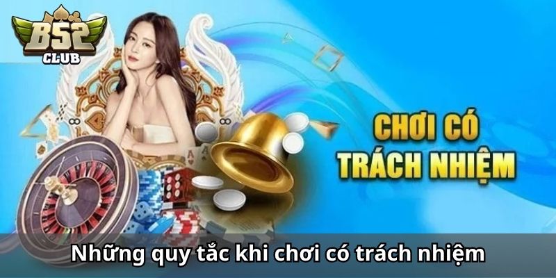 Những quy tắc thành viên nên nắm rõ khi chơi có trách nhiệm