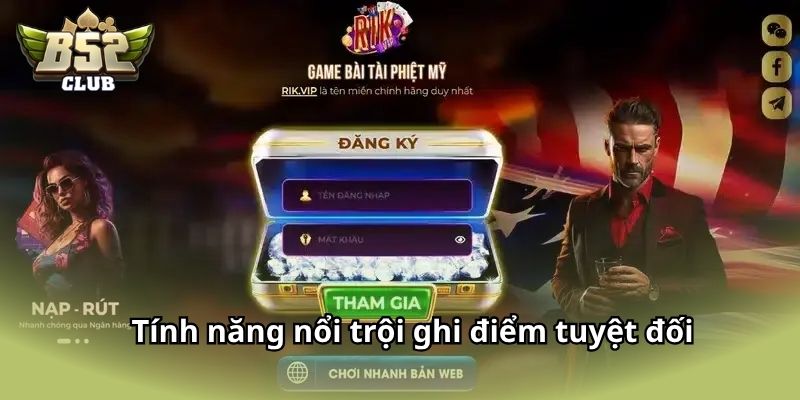 Tính năng nổi trội ghi điểm tuyệt đối